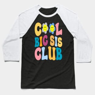 Cool Big Sis Club Funny Big Sister Baseball T-Shirt